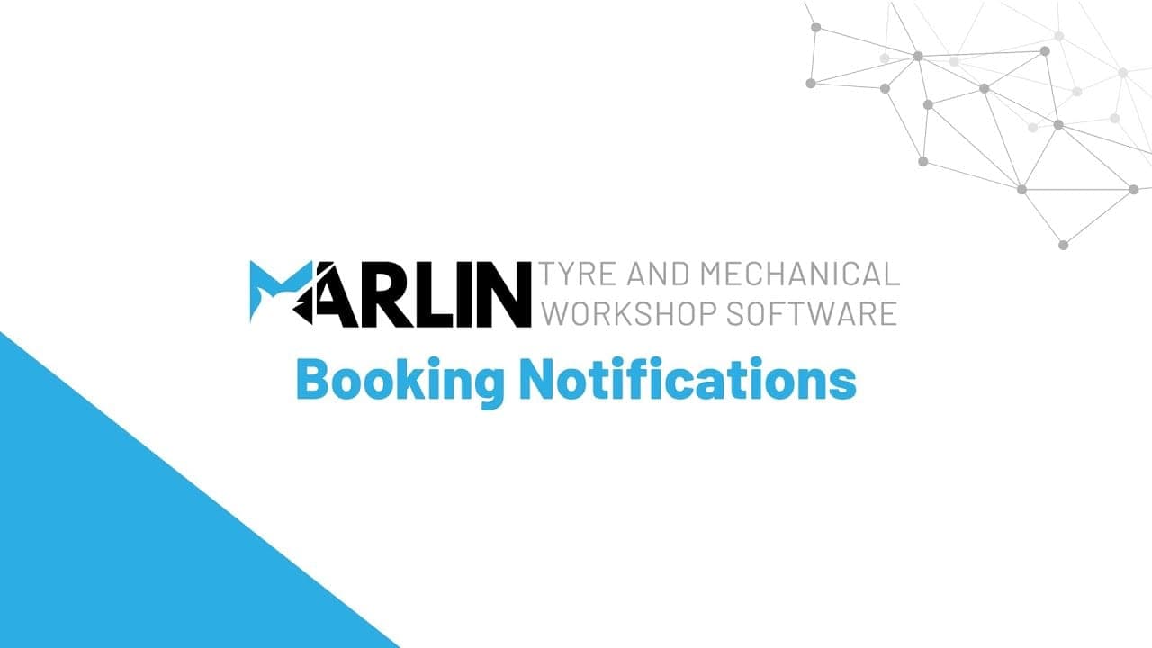 Marlin Tyre and Mechanical Workshop Software: Booking Notifications